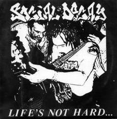 Social Decay (USA) : Life's Not Hard